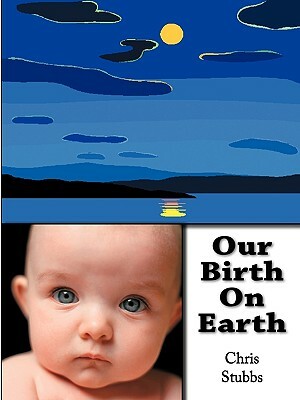 Our Birth on Earth by David Stubbs