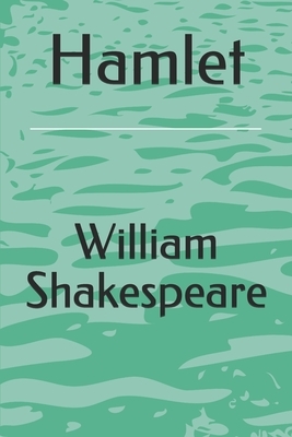 Hamlet by William Shakespeare