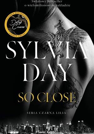 So Close by Sylvia Day