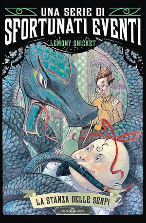 La stanza delle serpi by Lemony Snicket