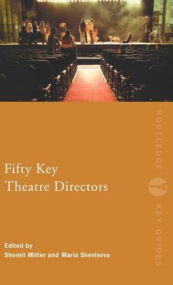 Fifty Key Theatre Directors by 