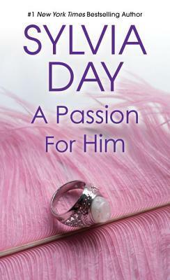 A Passion for Him by Sylvia Day