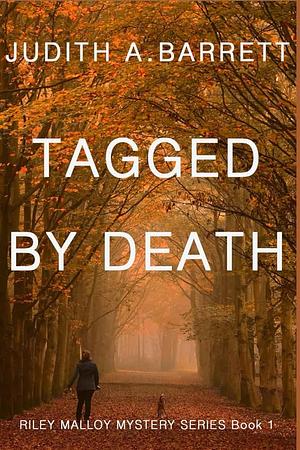 Tagged by Death by Judith A. Barrett