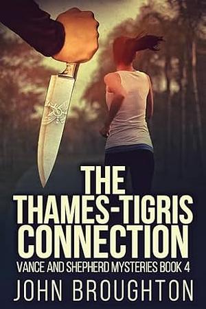 The Thames-Tigris Connection by John Broughton