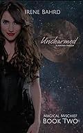 Uncharmed by Irene Bahrd