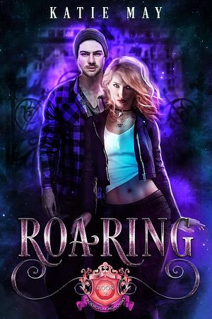 Roaring by Katie May