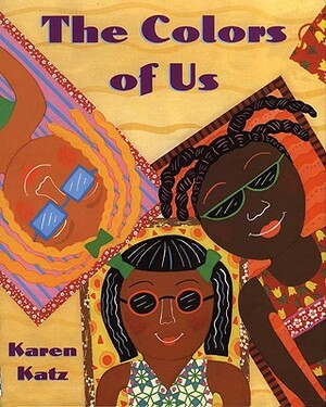 The Colors of Us by Karen Katz