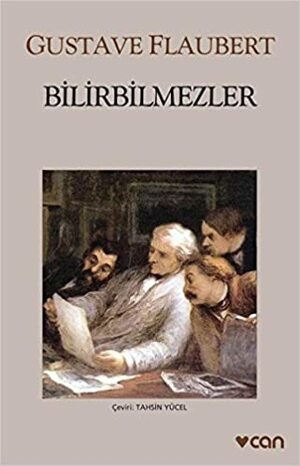 Bilirbilmezler by Gustave Flaubert