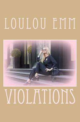 Violations by Loulou Emm