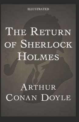 The Return of Sherlock Holmes Illustrated by Arthur Conan Doyle