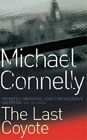 The Last Coyote by Michael Connelly