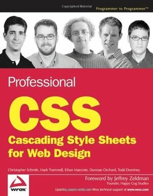 Professional CSS: Cascading Style Sheets for Web Design by Dunstan Orchard, Ethan Marcotte, Christopher Schmitt, Todd Dominey, Mark Trammell