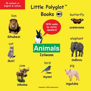 Animals/Izilwane: Bilingual English and Zulu (isiZulu) Vocabulary Picture Book (with Audio by Native Speakers!) by Victor Dias de Oliveira Santos