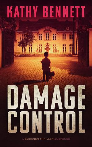 Damage Control by Kathy Bennett, Kathy Bennett