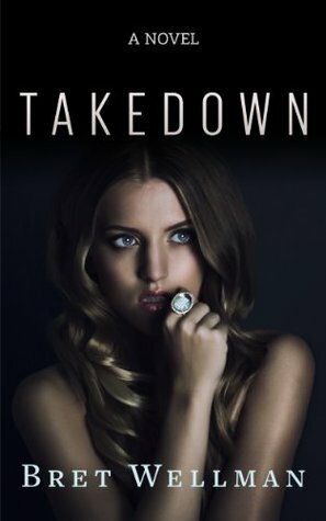 Takedown by Bret Wellman