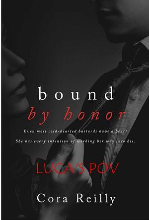 Bound By Honor Luca´s POV by Cora Reilly