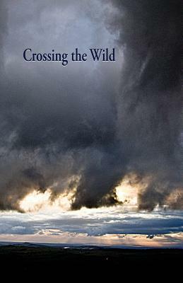 Crossing the Wild by Kathleen Jones, Jacci Bulman