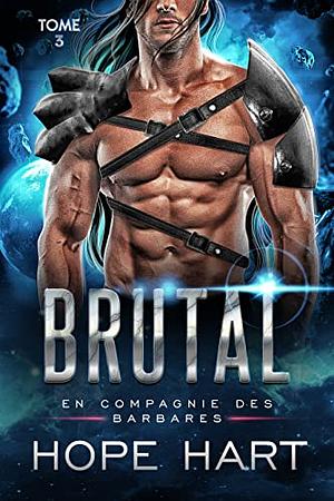 Brutal by Hope Hart