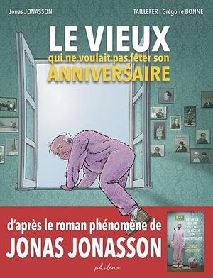 Le vieux qui ne voulait pas fêter son anniversaire  by Jonas Jonasson