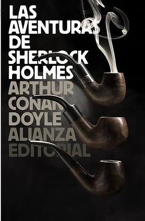 Las Aventuras de Sherlock Holmes by Arthur Conan Doyle