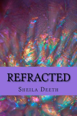 Refracted by Sheila Deeth