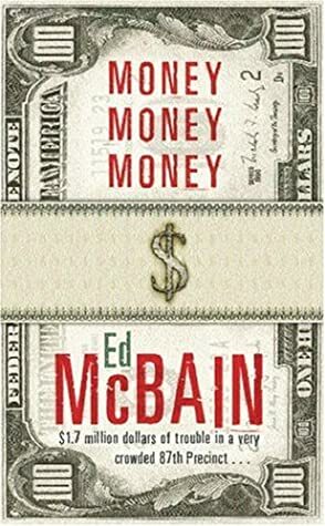 Money, Money, Money by Ed McBain