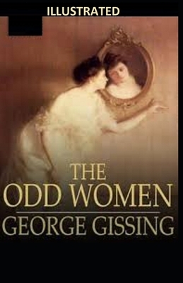 The Odd Women Illustrated by George Gissing