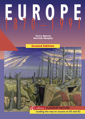 Europe 1870-1991 by Terry Morris, Derrick Murphy