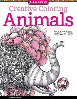 Creative Coloring Animals: Art Activity Pages to Relax and Enjoy! by Valentina Harper