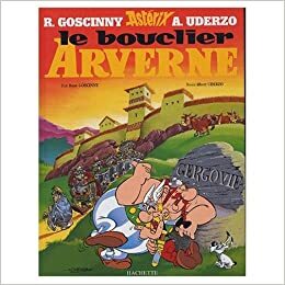 Asterix et Le Bouclier d'Arverne by René Goscinny