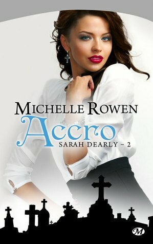 Accro by Michelle Rowen