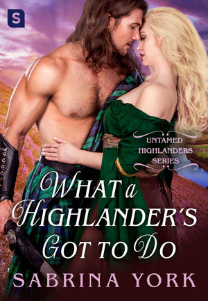 What a Highlander's Got to Do by Sabrina York