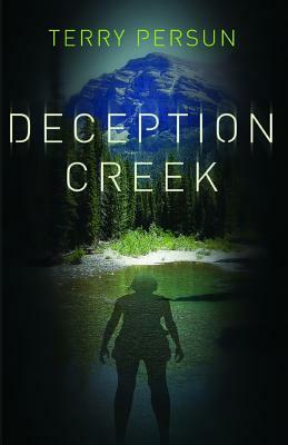 Deception Creek by Terry Persun