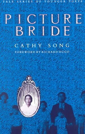 Picture Bride by Cathy Song
