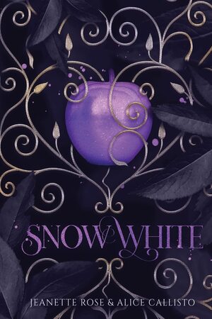 Snow White by Jeanette Rose, Alice Callisto