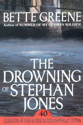 The Drowning of Stephan Jones by Bette Greene