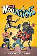 The Moosicians: Volume 1 by Steve Behling