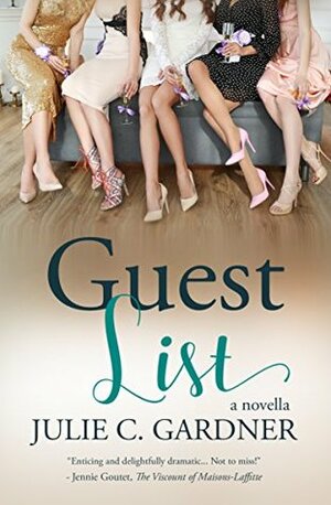 Guest List by Julie C. Gardner