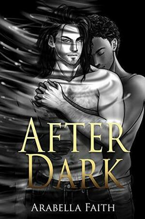 After Dark by Arabella Faith