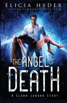 The Angel of Death by Elicia Hyder