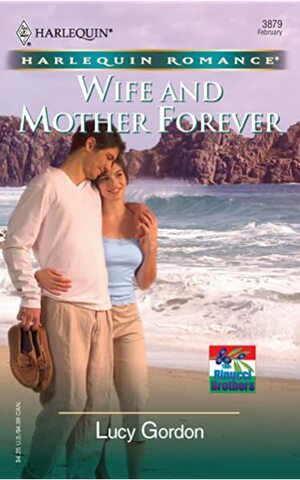 Wife and Mother Forever by Lucy Gordon