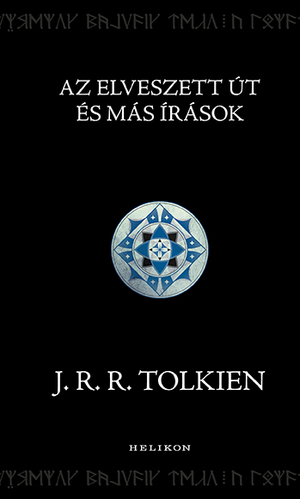 Az Elveszett Út és más írások by J.R.R. Tolkien