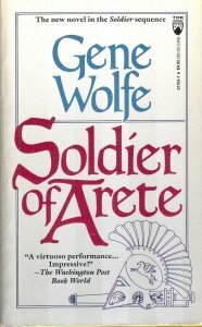 Soldier of Arete by Gene Wolfe