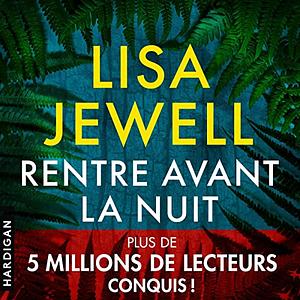 Rentre avant la nuit by Lisa Jewell