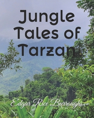 Jungle Tales of Tarzan by Edgar Rice Burroughs