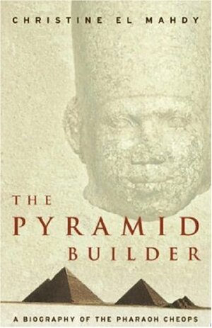 The Pyramid Builder by Christine Hobson el-Mahdy