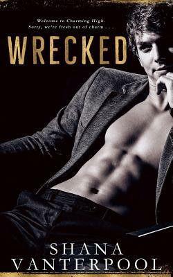 Wrecked by Shana Vanterpool