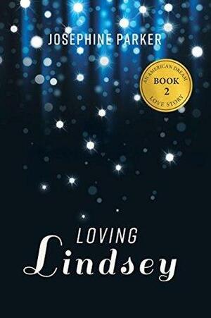 Loving Lindsey by Josephine Parker