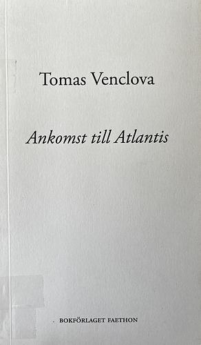 Ankomst till Atlantis by Tomas Venclova