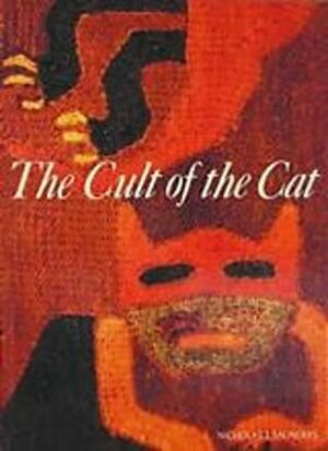 The Cult Of The Cat by Nicholas J. Saunders